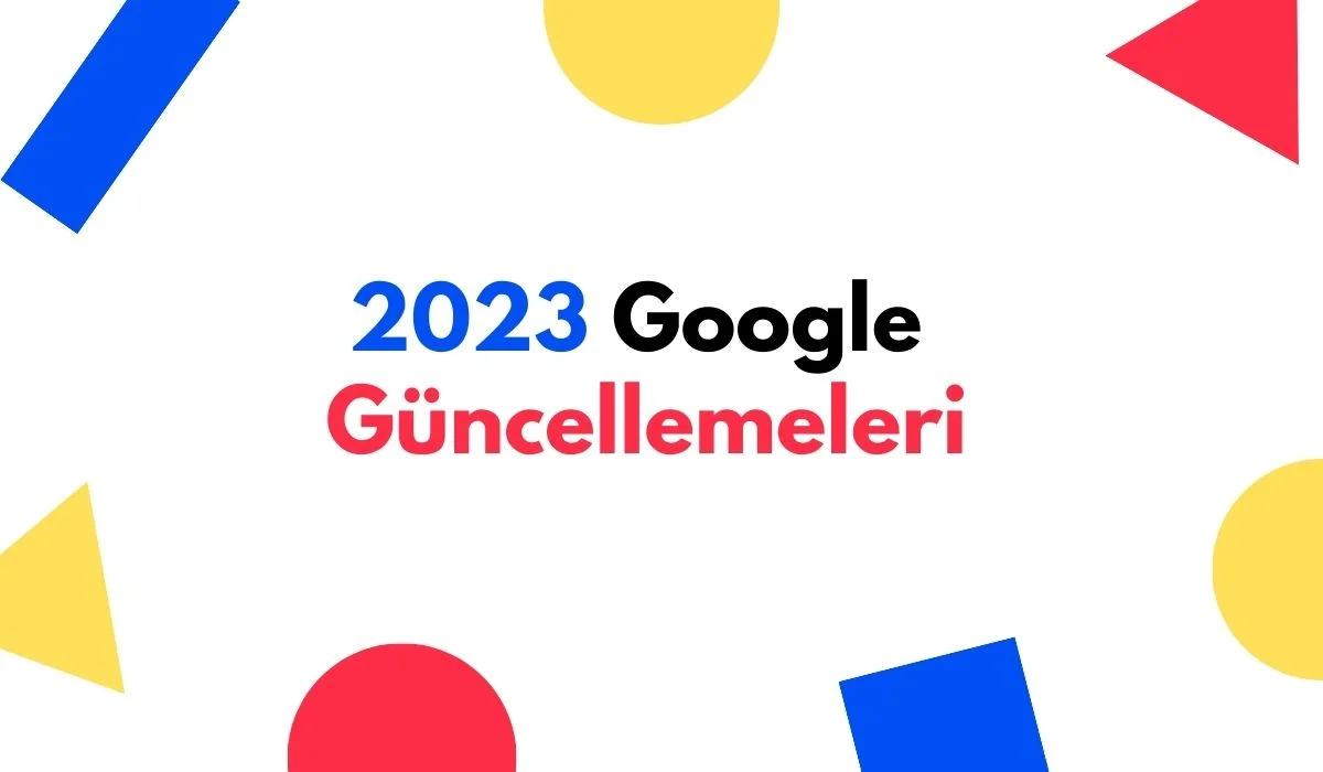 2023 Google Ads Güncellemeleri